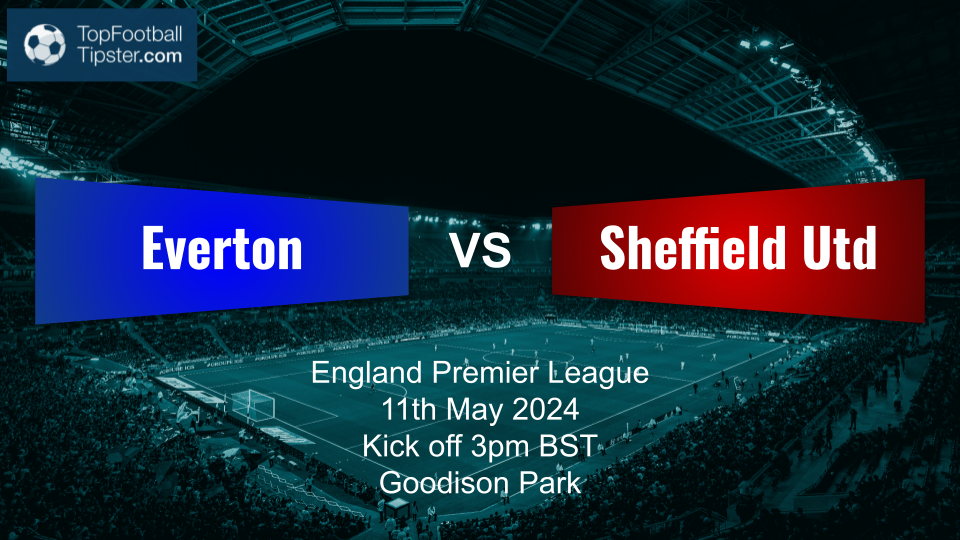 Everton vs Sheffield Utd: Preview & Prediction