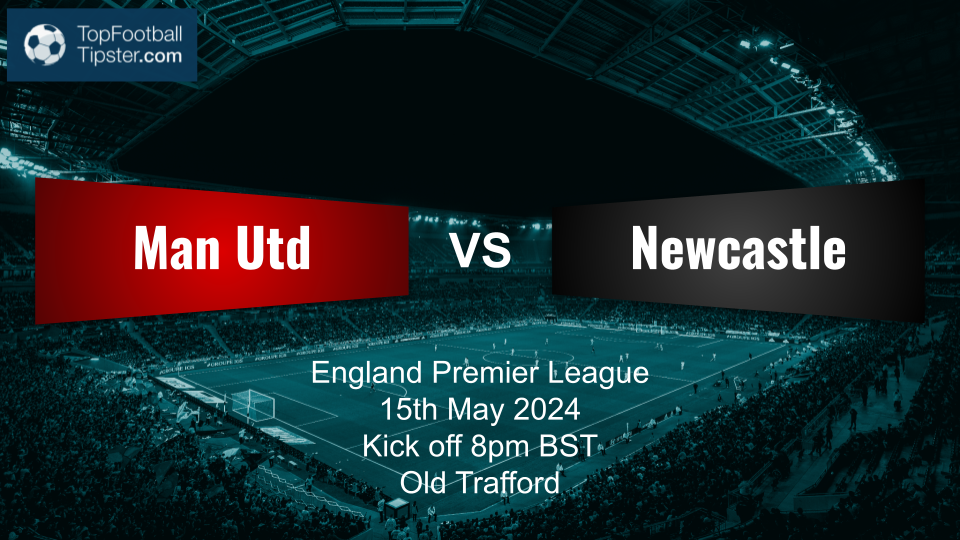 Man Utd vs Newcastle: Preview & Prediction