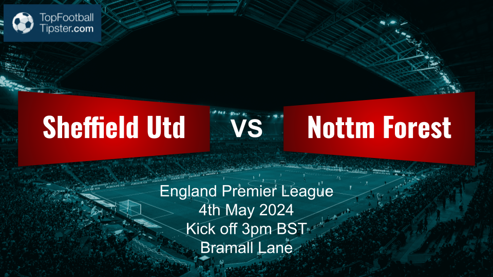 Sheffield Utd vs Nottm Forest: Preview & Prediction