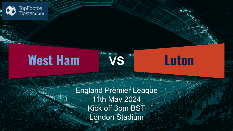 West Ham vs Luton: Preview & Prediction