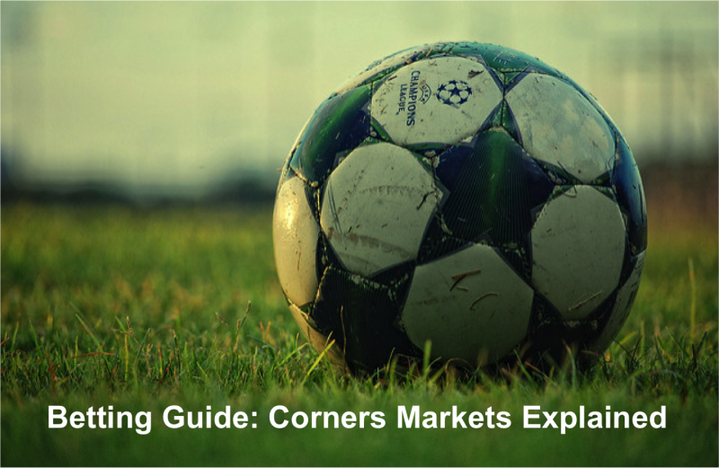 Betting Guide: Corners Markets Explained
