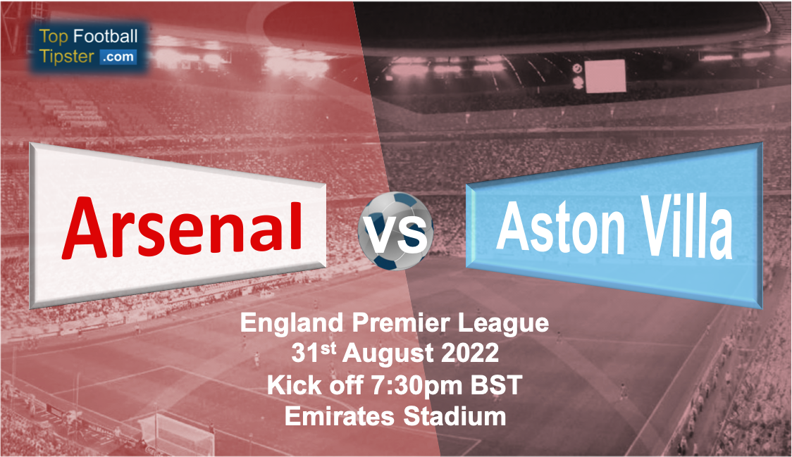 Arsenal vs Aston Villa: Preview & Prediction