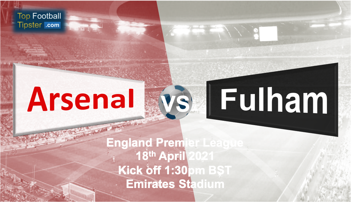 Arsenal vs Fulham: Preview and Prediction