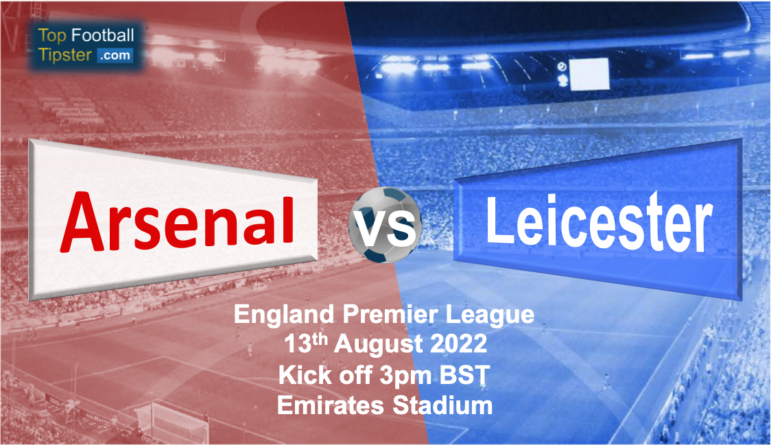 Arsenal vs Leicester: Preview & Prediction