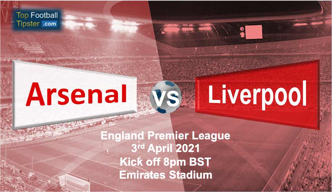 Arsenal vs Liverpool: Preview and Prediction