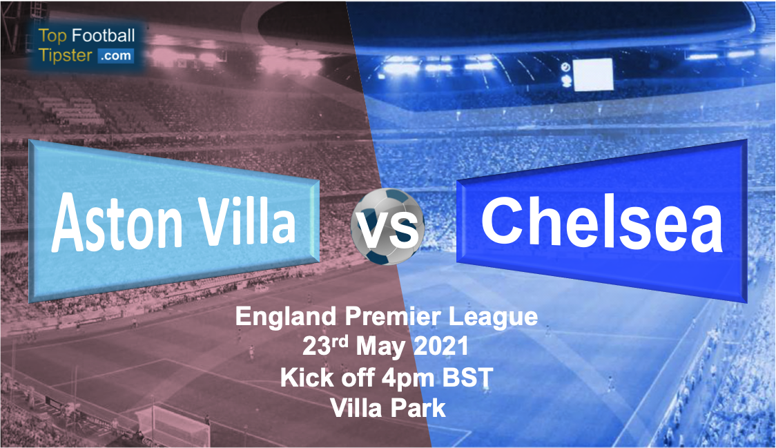 Aston Villa vs Chelsea: Preview and Prediction