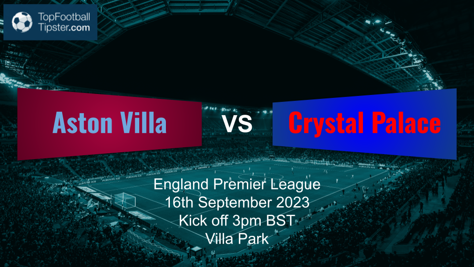 Aston Villa vs Crystal Palace: Preview & Prediction