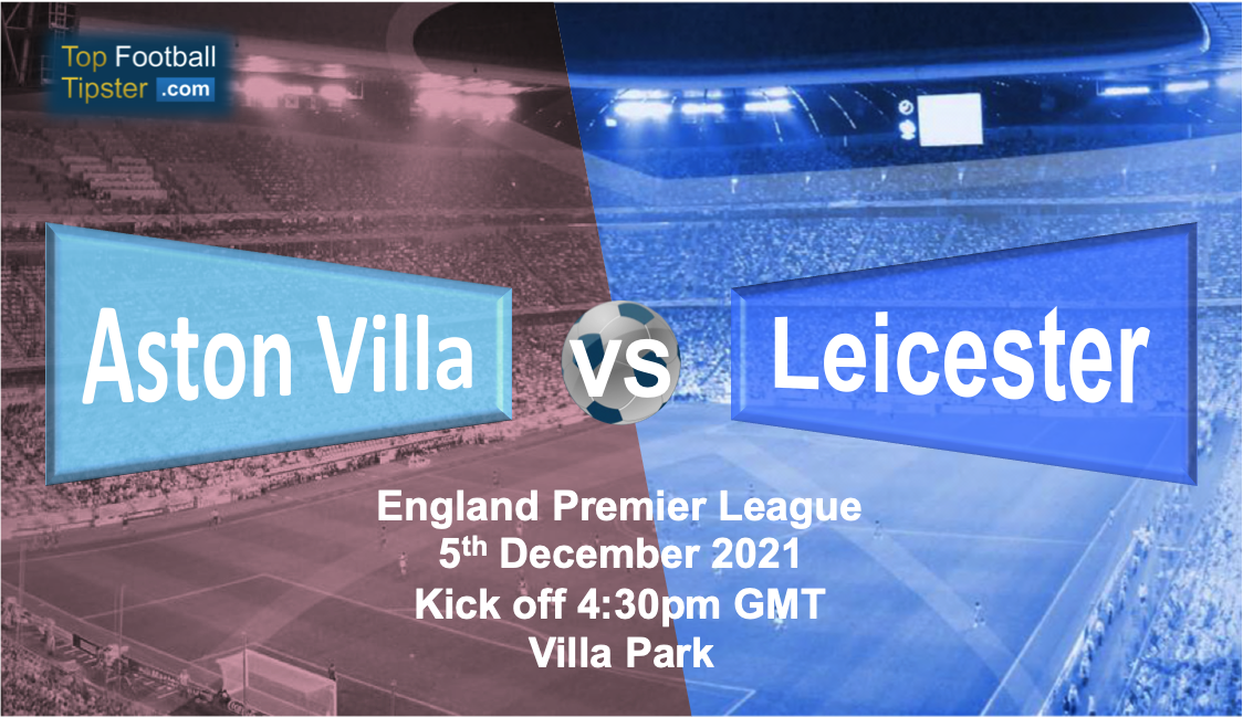 Aston Villa vs Leicester: Preview & Prediction