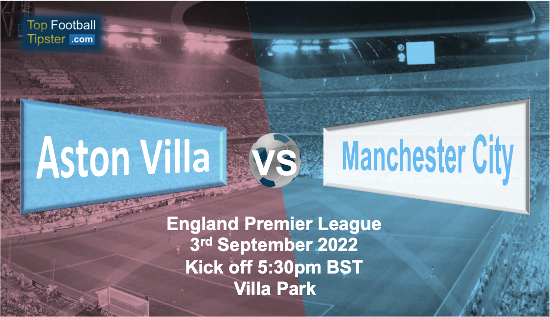Aston Villa vs Man City: Preview & Prediction