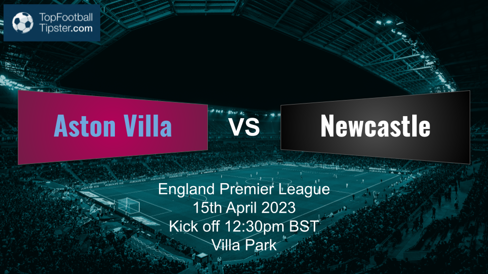 Aston Villa vs Newcastle: Preview & Prediction