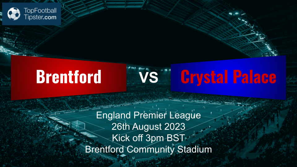 Brentford vs Crystal Palace: Preview & Prediction