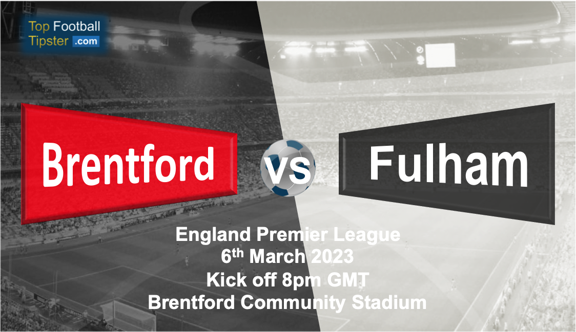 Brentford vs Fulham: Preview & Prediction