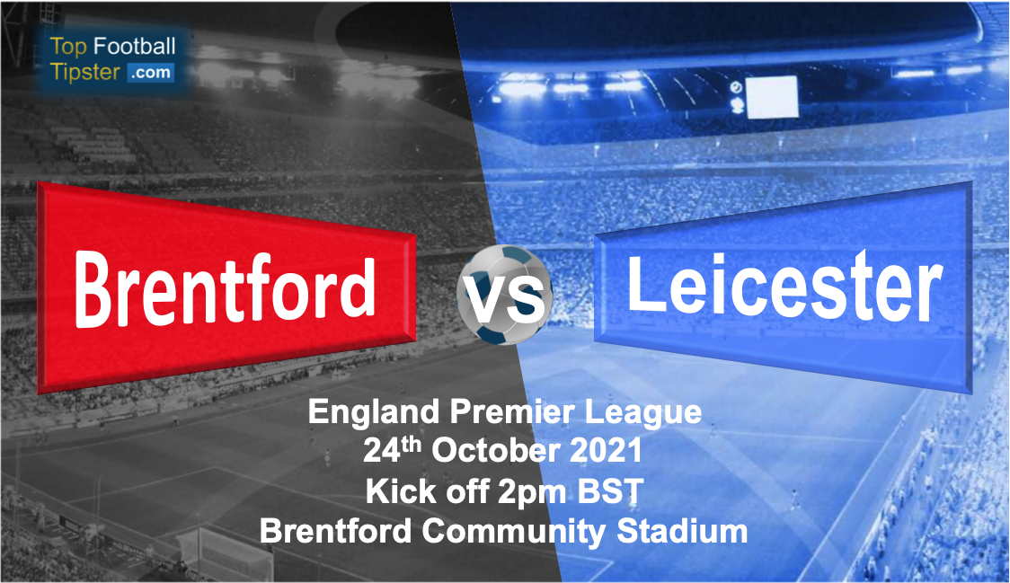 Brentford vs Leicester: Preview & Prediction