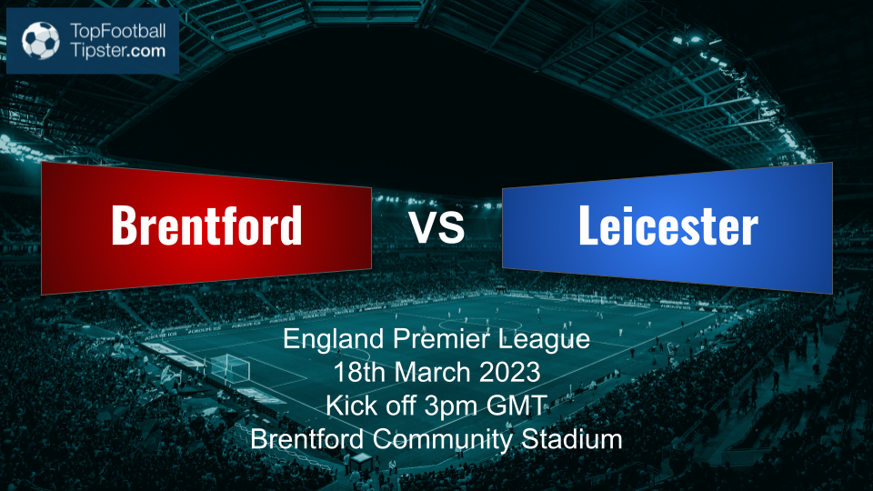 Brentford vs Leicester: Preview & Prediction