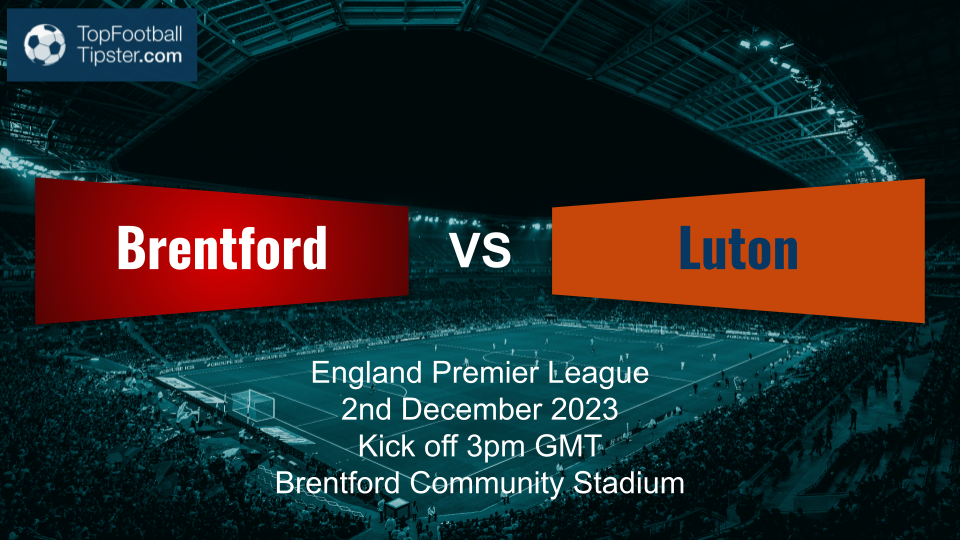 Brentford vs Luton: Preview & Prediction