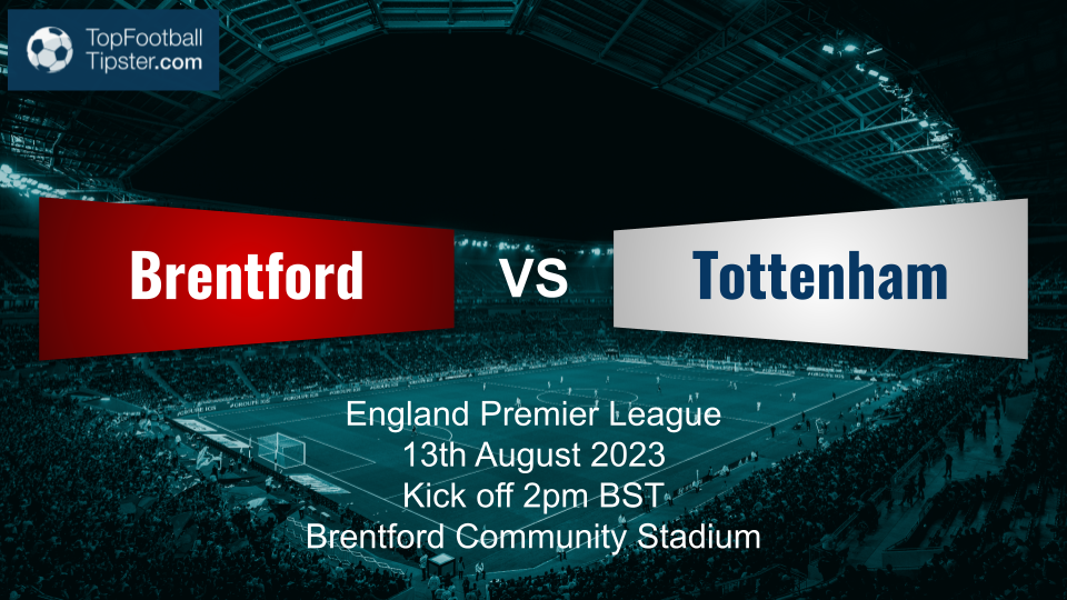 Brentford vs Tottenham: Preview & Prediction