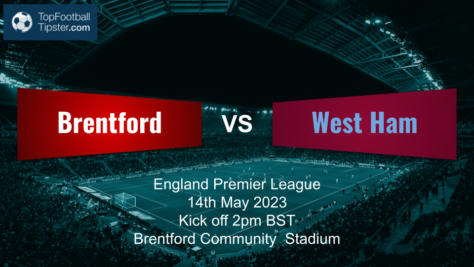 Brentford vs West Ham: Preview & Prediction