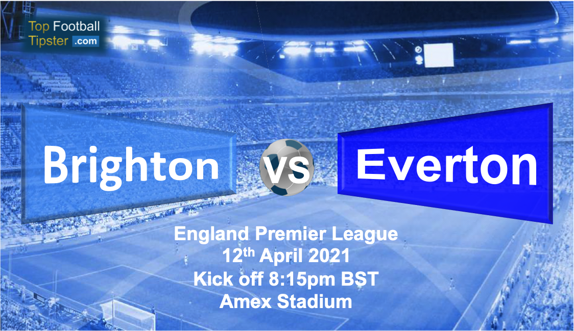 Brighton vs Everton: Preview and Prediction