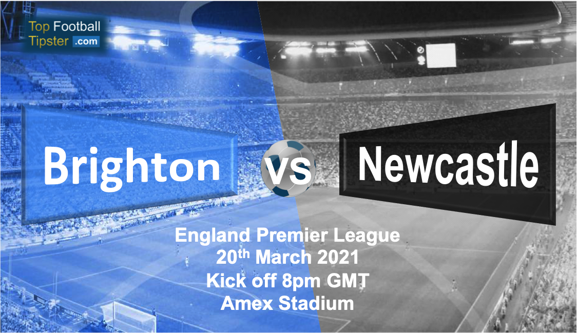 Brighton vs Newcastle Preview & Prediction 20 Mar 21  Top Football