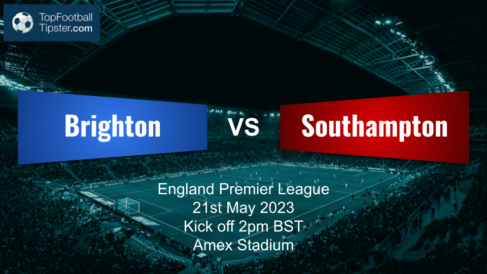 Brighton vs Southampton: Preview & Prediction