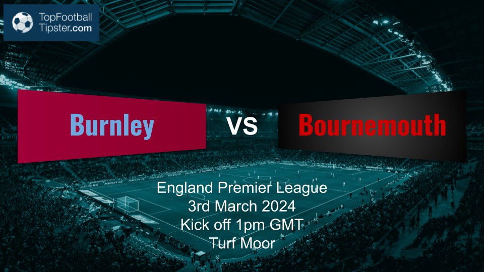 Burnley vs Bournemouth: Preview & Prediction
