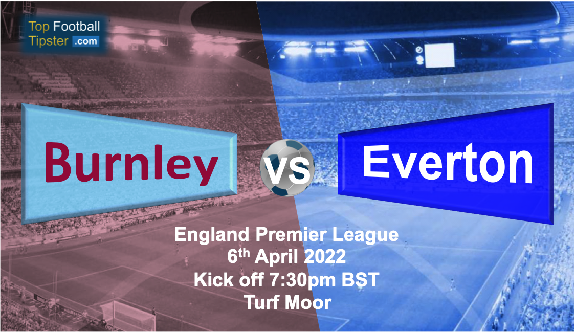 Burnley vs Everton: Preview & Prediction