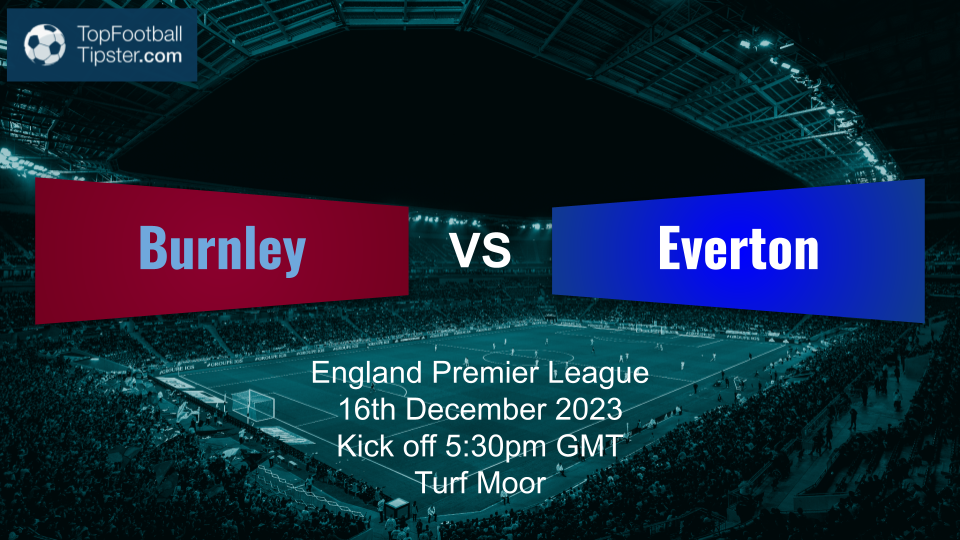 Burnley vs Everton: Preview & Prediction