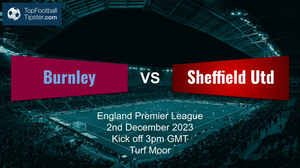 Burnley vs Sheffield Utd: Preview & Prediction