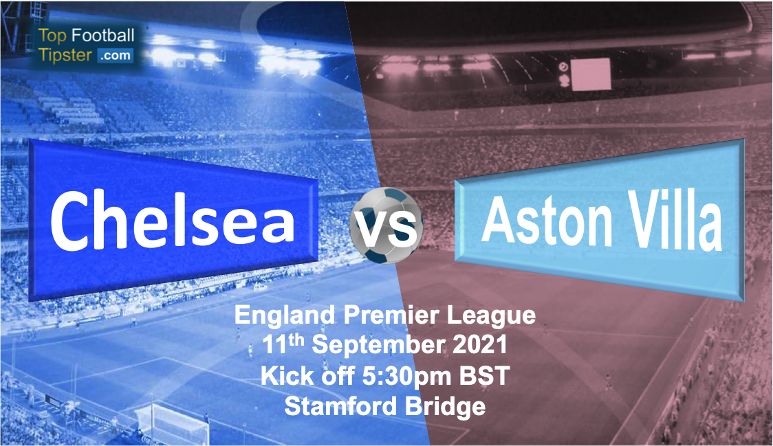 Chelsea vs Aston Villa: Preview and Prediction