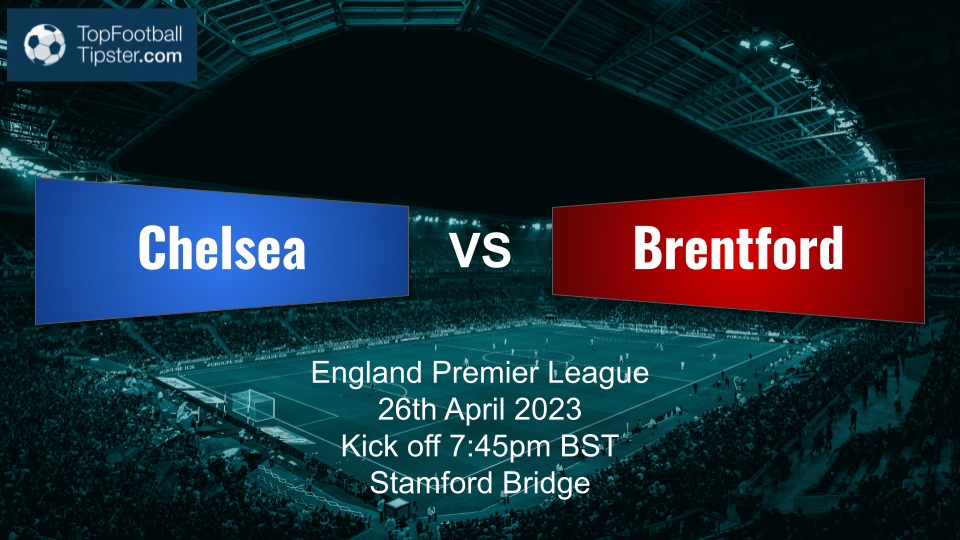 Chelsea vs Brentford: Preview & Prediction