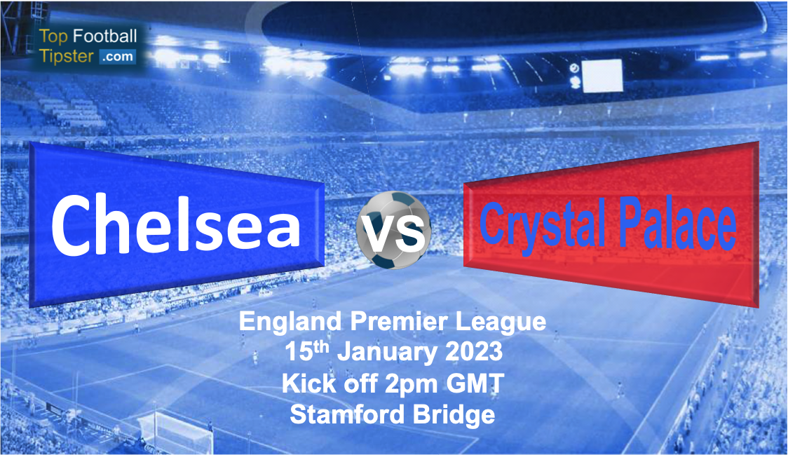 Chelsea vs Crystal Palace: Preview & Prediction