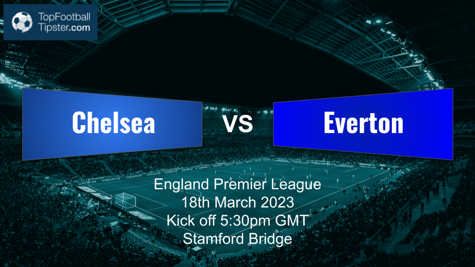 Chelsea vs Everton: Preview & Prediction