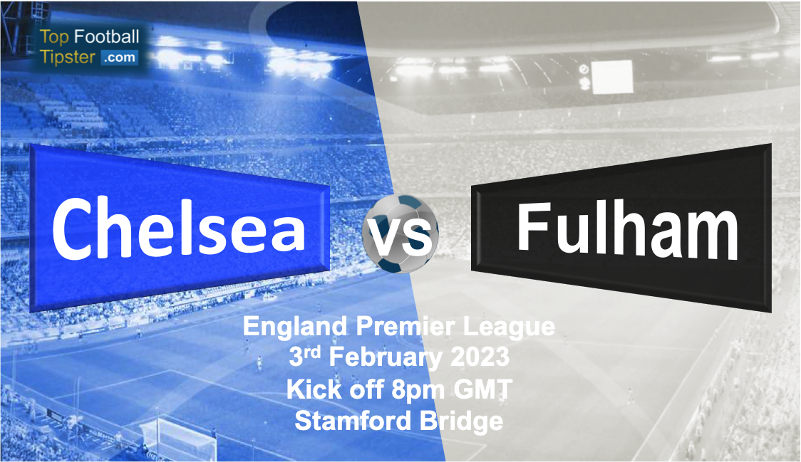 Chelsea vs Fulham: Preview & Prediction