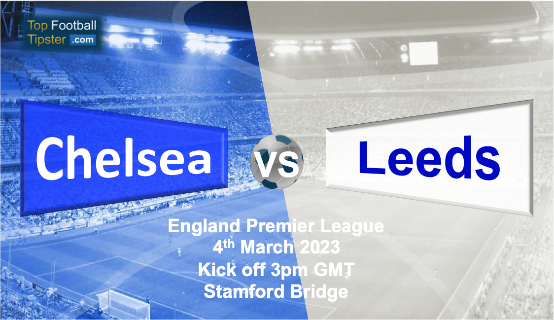 Chelsea vs Leeds: Preview & Prediction