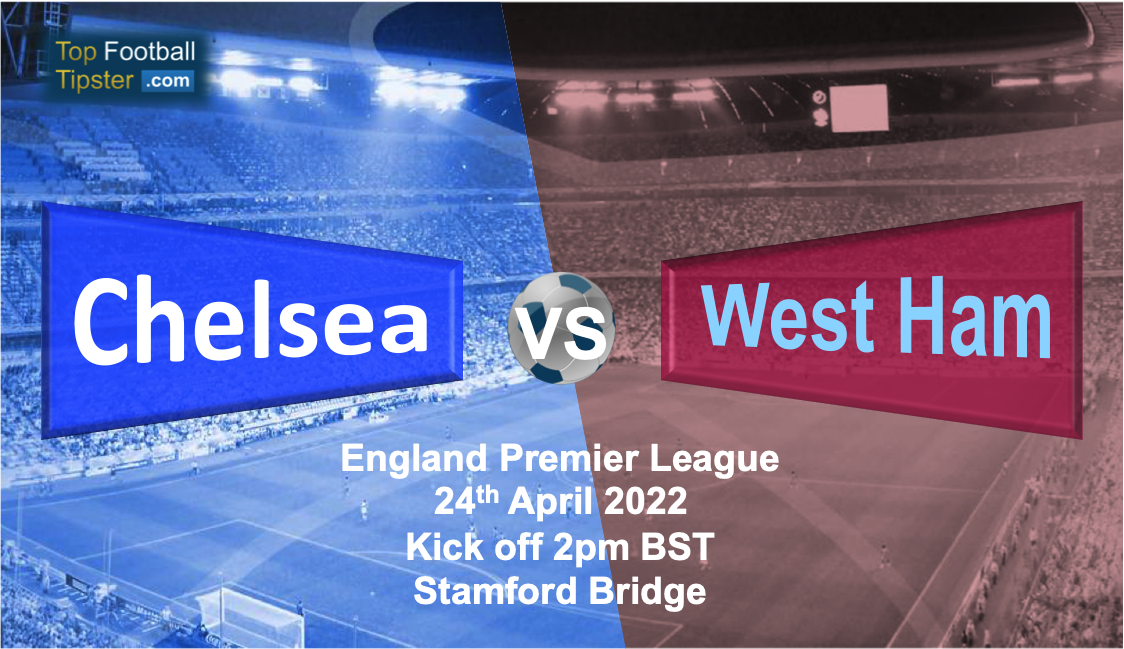 Chelsea vs West Ham: Preview & Prediction