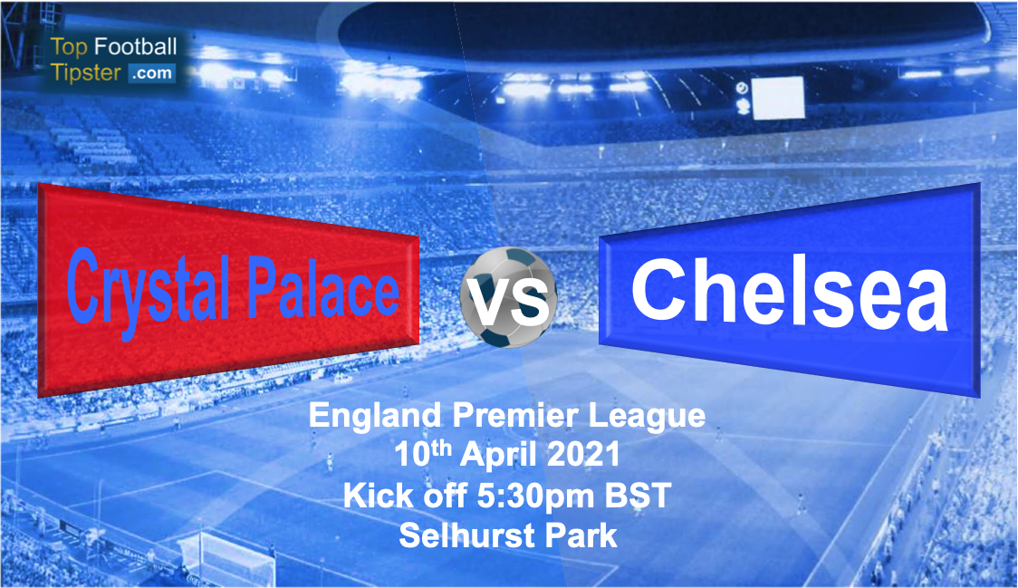 Crystal Palace vs Chelsea: Preview and Prediction