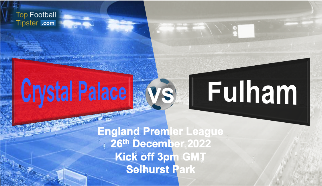 Crystal Palace vs Fulham: Preview & Prediction