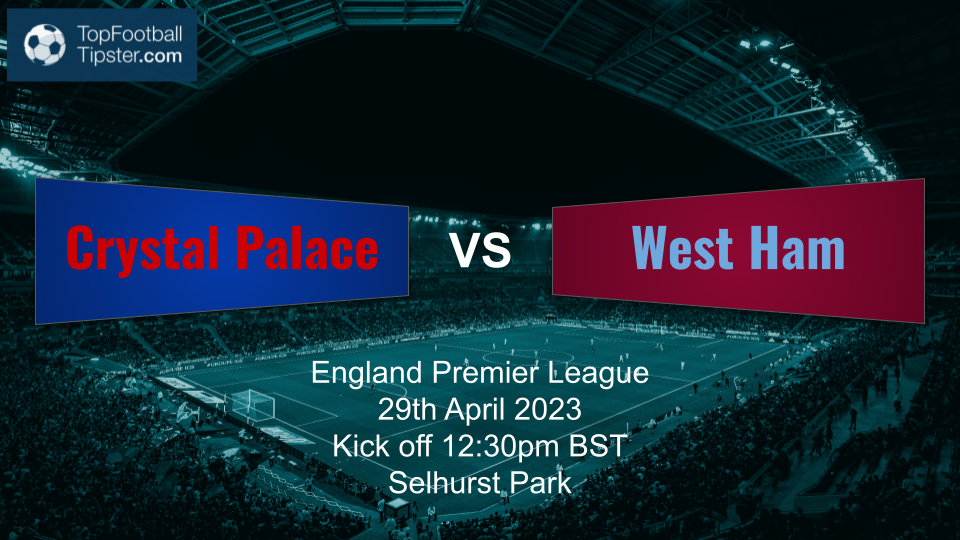 Crystal Palace vs West Ham: Preview & Prediction