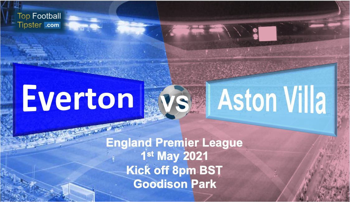 Everton vs Aston Villa: Preview and Prediction