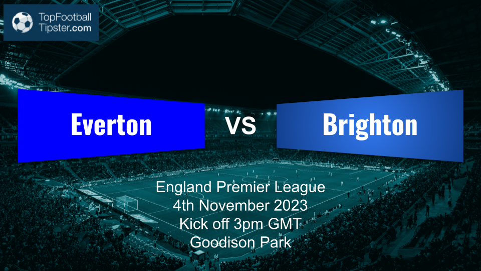 Everton vs Brighton: Preview & Prediction
