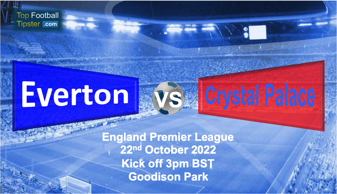 Everton vs Crystal Palace: Preview & Prediction
