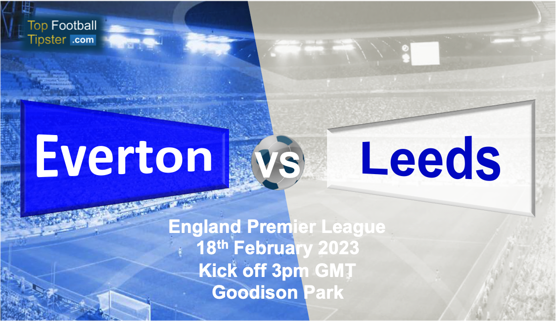 Everton vs Leeds: Preview & Prediction