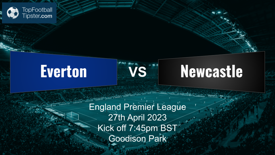Everton vs Newcastle: Preview & Prediction