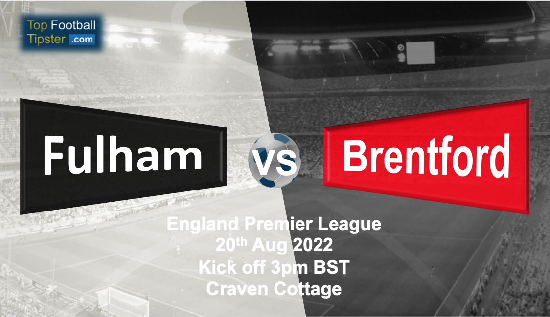 Fulham vs Brentford: Preview & Prediction
