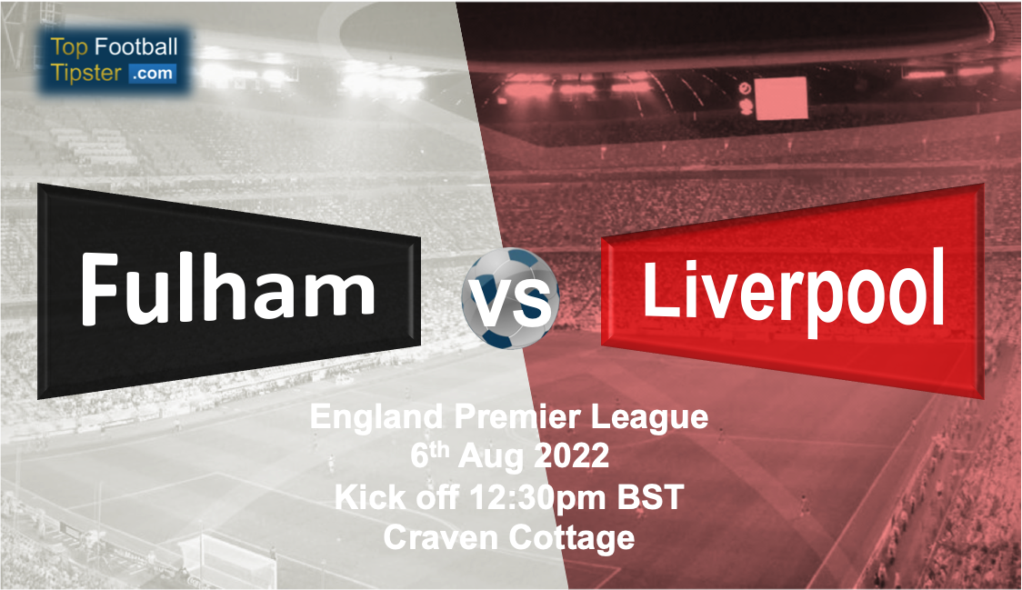 Fulham vs Liverpool: Preview & Prediction