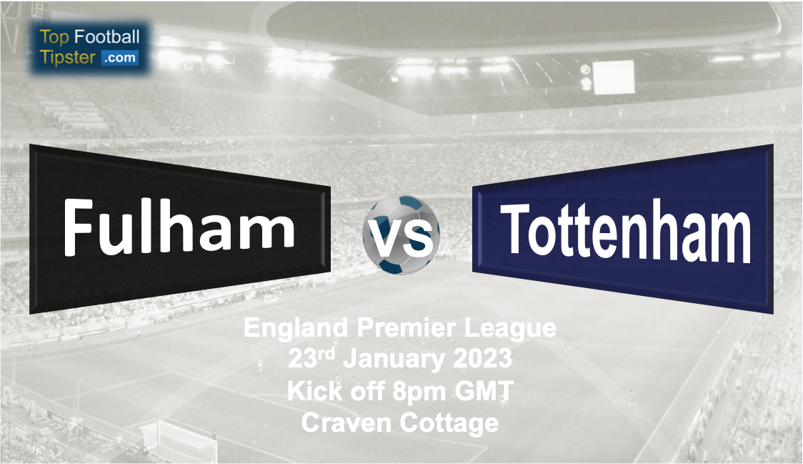 Fulham vs Tottenham: Preview & Prediction