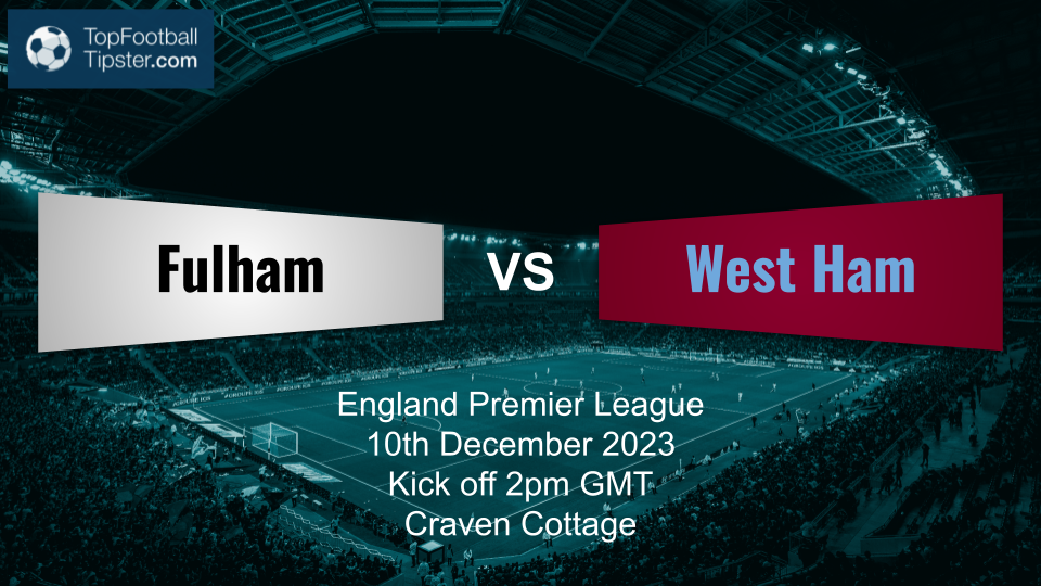 Fulham vs West Ham: Preview & Prediction