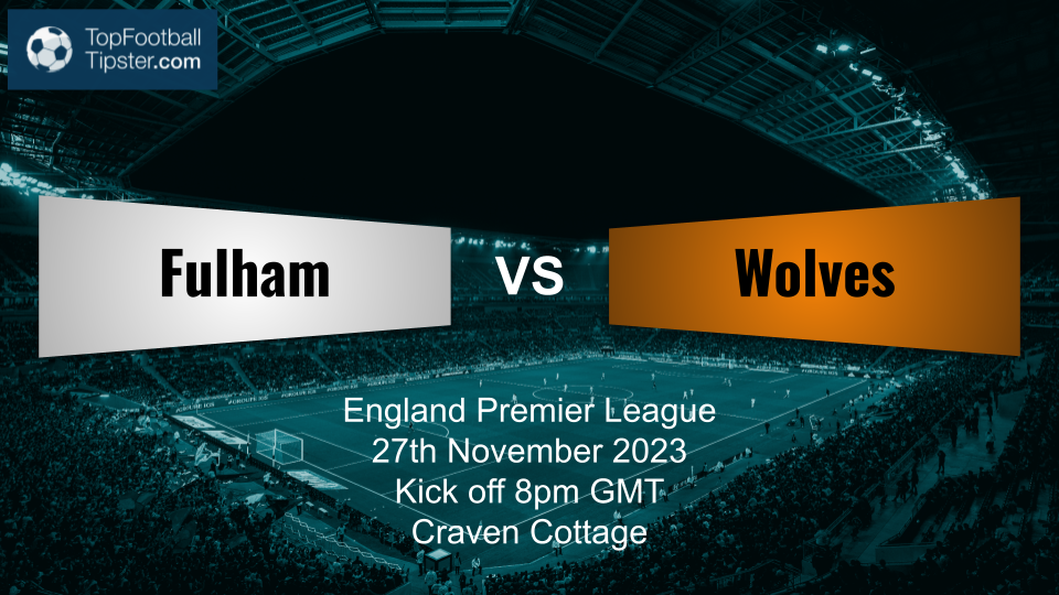 Fulham vs Wolves: Preview & Prediction