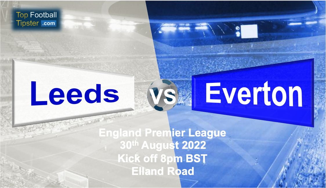 Leeds vs Everton: Preview & Prediction