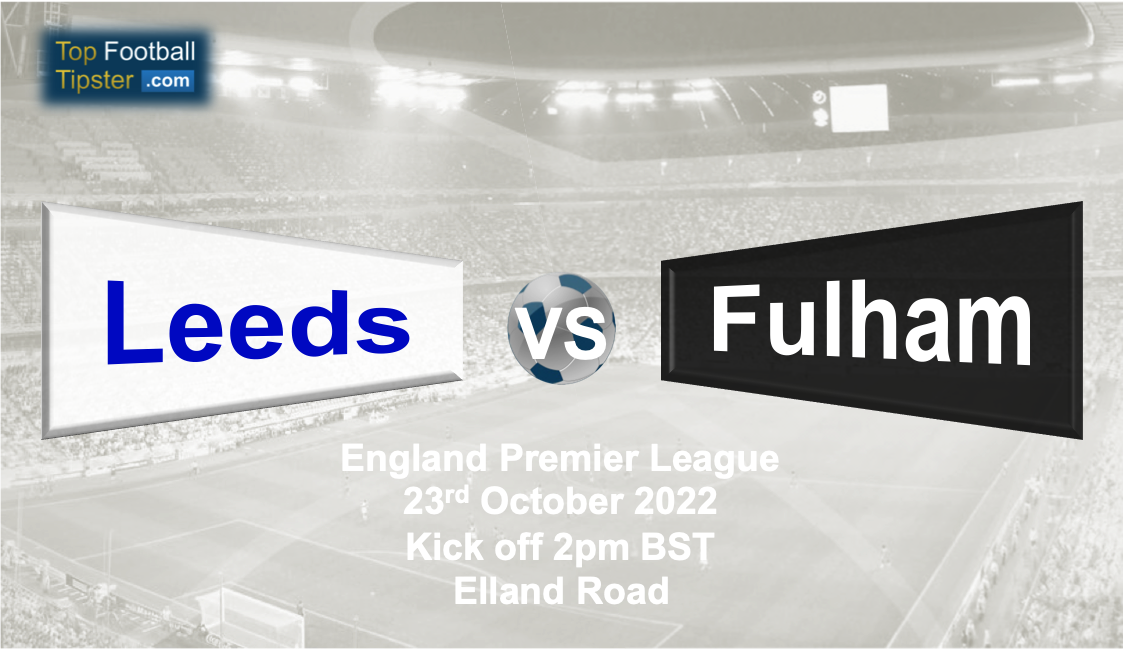 Leeds vs Fulham: Preview & Prediction